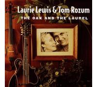 The Oak and the Laurel by Laurie Lewis & Tom Rozum (1995-06-20)