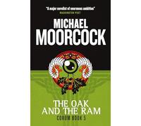 The Oak and the Ram: Corum Book 5 (Eternal Champion)