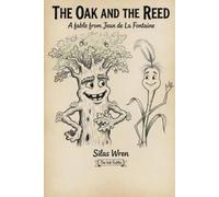 The Oak and the Reed: A fable from Jean de La Fontaine (The Ink Fables)