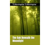 The Oak Beneath the Moonlight (My life and the Song of Songs)
