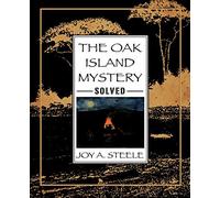 The Oak Island Mystery, Solved