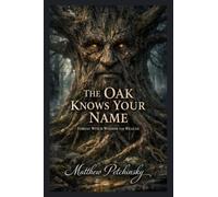 The Oak Knows Your Name: Forest Witch Wisdom for Wealth