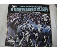 The Oakland Raiders Present a Crowning Glory Featuring Exciting Play By Play Action Highlights and Interviews of the Oakland Raiders 1976 World Championship Season