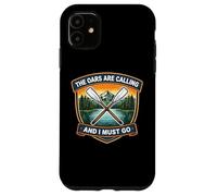 The Oars Are Calling And I Must Go Rowing Crew Team Member Case for iPhone 11