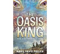 The Oasis King: The Oasis Chronicles
