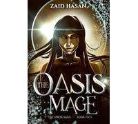 The Oasis Mage: Rise of the Three Deaths: 2 (The Sprite Saga)