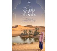 The Oasis of Sabr: 2 (Young Adult Fiction: Religious - Muslim)