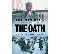 The Oath: A Surgeon Under Fire