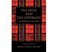 THE OATH AND THE COVENANT: The ýKilling Timesý in Scotland