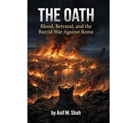 The Oath: Blood, Betrayal, and the Barcid War Against Rome
