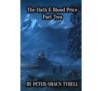 The Oath & Blood Price: Part Two (Rise of The Mercenary King Saga Book One)