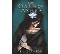 The Oath of Ashes (The Prophecy of Fire and Ruin)