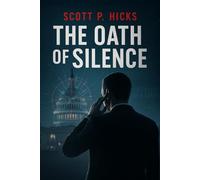 The Oath of Silence: A Thriller