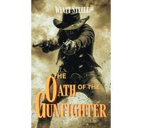 The Oath of the Gunfighter - with Doc Holliday: A Classic Western Novel: 5 (The Gunfighter & The Gambler - Doc Holliday)