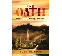 The OATH: What if Jesus Already Came Back? (The Fulfillment Series)
