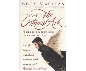 The Oatmeal Ark: From the Western Isles to a Promised Sea