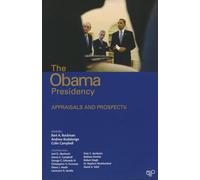 The Obama Presidency: Appraisals and Prospects