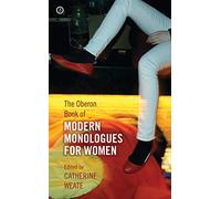 The Oberon Book of Modern Monologues for Women: Volume One
