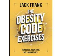 The Obesity Code Exercises: Reinforce Jason Fung MD's Main Points