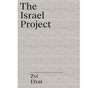 The Object of Zionism: The Architecture of Israel
