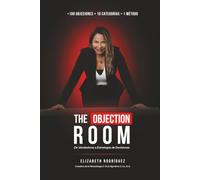 The Objection Room: De Vendedores a Estrategas de Decisiones