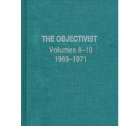 The Objectivist (1969-1971) (Ayn Rand Periodicals)