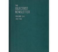 The Objectivist Newsletter: 1962-1965 (Ayn Rand Periodicals)