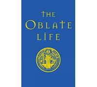 The Oblate Life: A Handbook for Spiritual Formation