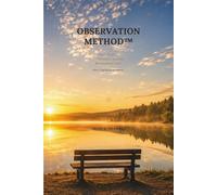 The Observation Method™: Observe First. Understand Second. Recommend Last.