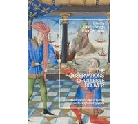 The Observations of Gilles Le Bouvier: A Medieval Herald's View of Europe and Its Neighbouring Lands