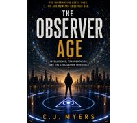 THE OBSERVER AGE: Intelligence, Fragmentation, and the Civilization Threshold: 2 (PROJECT : OBSERVER)