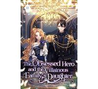 The Obsessed Hero and the Villainous Family's Daughter: Volume II (Light Novel): 2