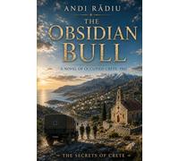 The Obsidian Bull: A Novel of Occupied Crete, 1941 (THE SECRETS OF CRETE)