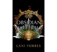 The Obsidian Butterfly: 3 (Age of the Seventh Sun)