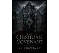 The Obsidian Covenant: The price of power is never paid alone