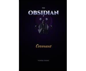 THE OBSIDIAN COVENANT: The Sovereign Debt Series - Book Three (THE GILDED TITHE: The Sovereign Debt Book 1)