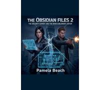 The Obsidian Files 2: The Security Expert and the Whistleblower's Sister