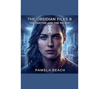The Obsidian Files 8: The Doctor and the Patient (8)