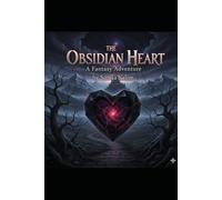The Obsidian Heart: A Fantasy Adventure