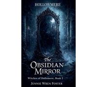 The Obsidian Mirror: 2 (The Witches of Hollomere)