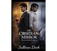 The Obsidian Mirror: Book 4 The Echo and Anchor Chronicles