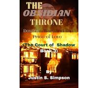 The Obsidian Throne: Destiny, War, and the Price of Love