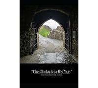 THE OBSTACLE IS THE WAY: A Stoic Daily Discipline Journal