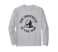 The Obstacle is The Way Stoic Philosophy Long Sleeve T-Shirt