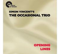 The Occasional Trio 'Opening Lines' by Simon Vincent piano