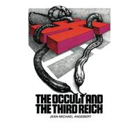 The Occult and the Third Reich: The Mystical Origins of Nazism and the Search For the Holy Grail