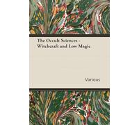 The Occult Sciences - Witchcraft and Low Magic