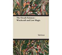 The Occult Sciences - Witchcraft and Low Magic