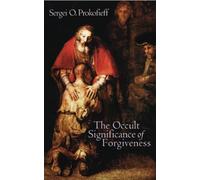 The Occult Significance of Forgiveness: (2nd Revised edition)
