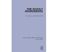 The Occult Sourcebook: 2 (Routledge Library Editions: Occultism)